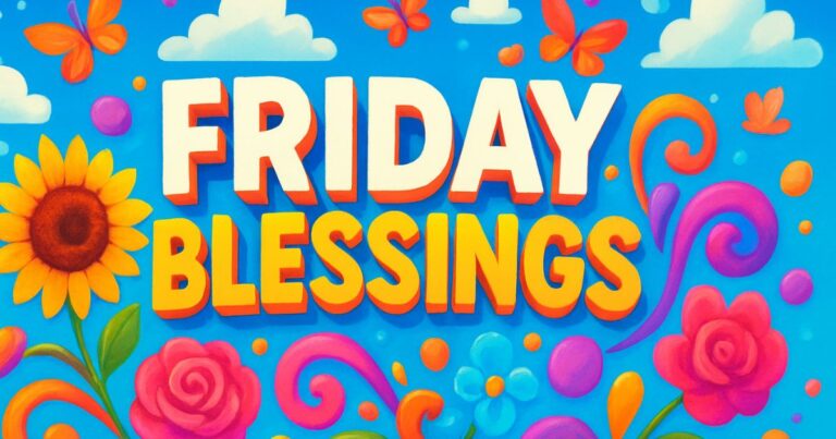 Friday Blessings