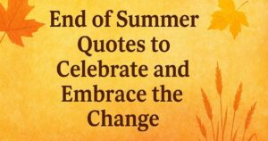 End of Summer Quotes