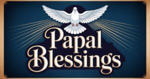 Papal Blessings
