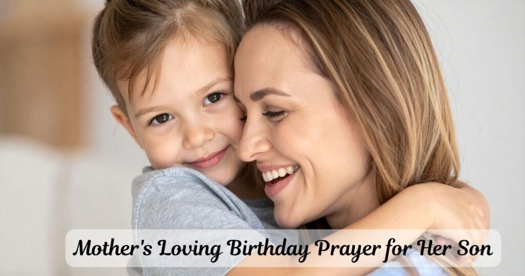 Mothers Loving Birthday Prayer for Her Son