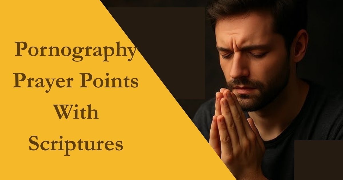 Pornography Prayer Points With Scriptures