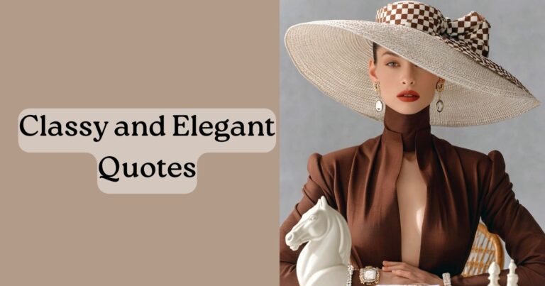Classy and Elegant Quotes