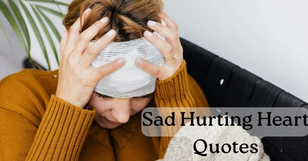 Sad Hurting Heart Quotes