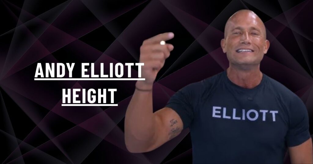 Andy Elliott Height