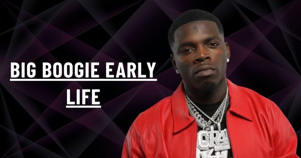 Big Boogie Early Life