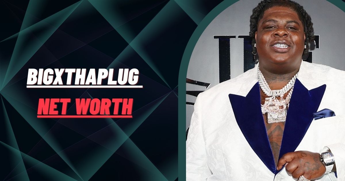 BigXthaPlug Net Worth