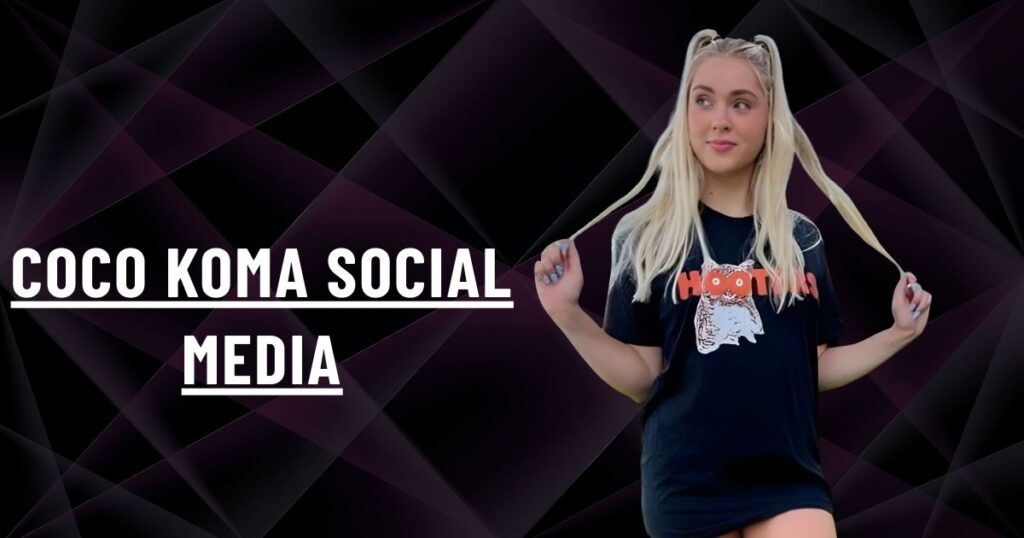 Coco Koma Social Media