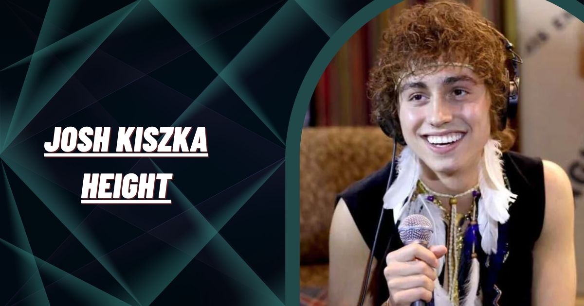 Josh Kiszka Height