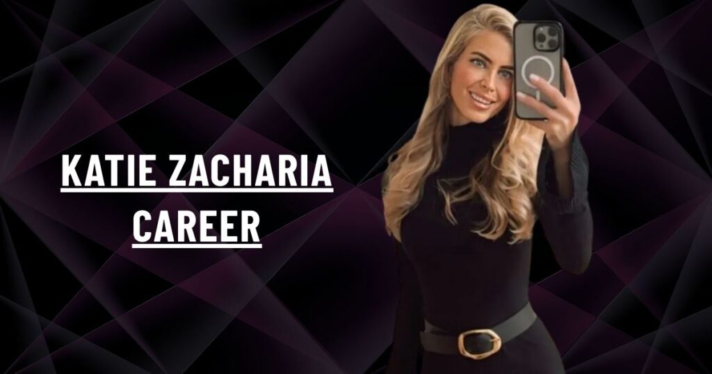 Katie Zacharia Career
