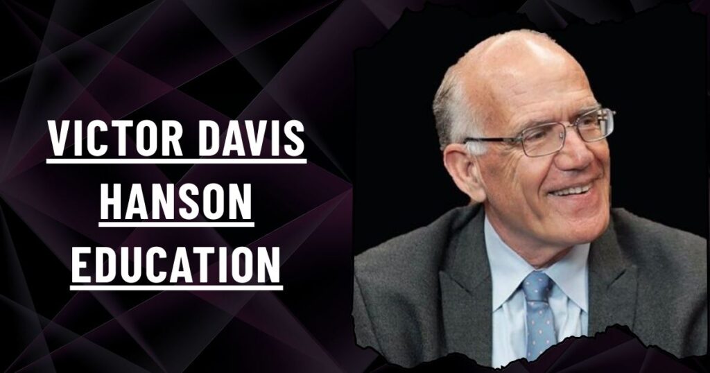 Victor Davis Hanson Education