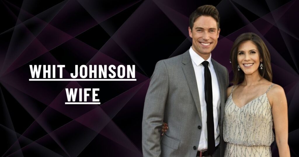 Whit Johnson Wife