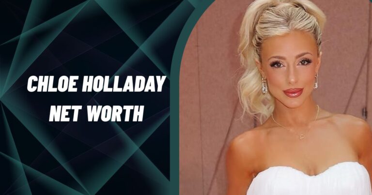 Chloe Holladay Net Worth