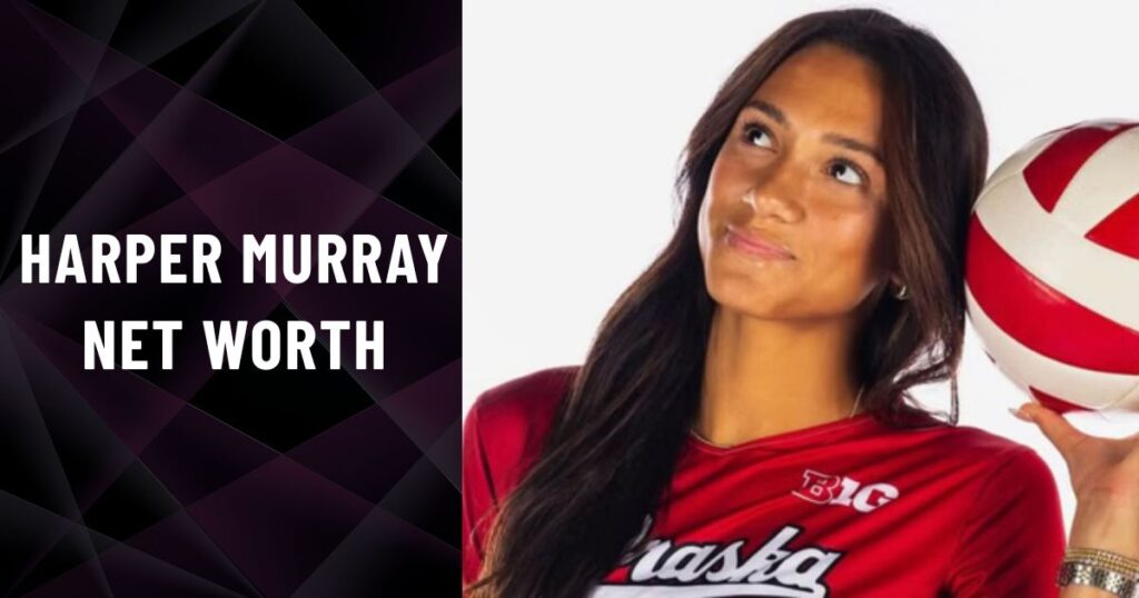 Harper Murray Net Worth