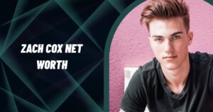 Zach Cox Net Worth